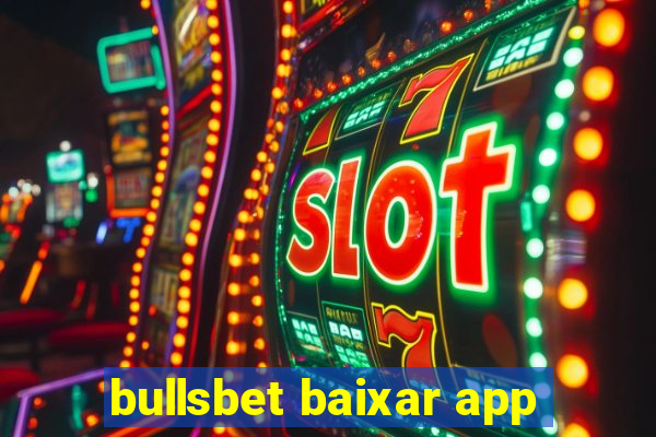 bullsbet baixar app